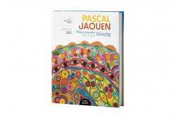 PASCAL JAOUEN, Mon chemin Glazig